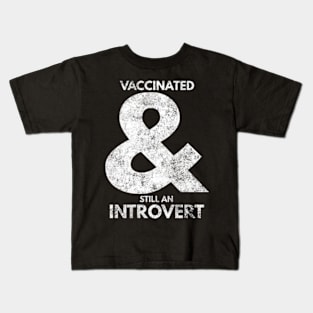 Fully Vaccinated Introvert Kids T-Shirt